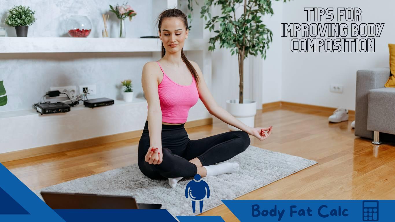 Συμβουλές για τη βελτίωση της σύστασης του σώματος